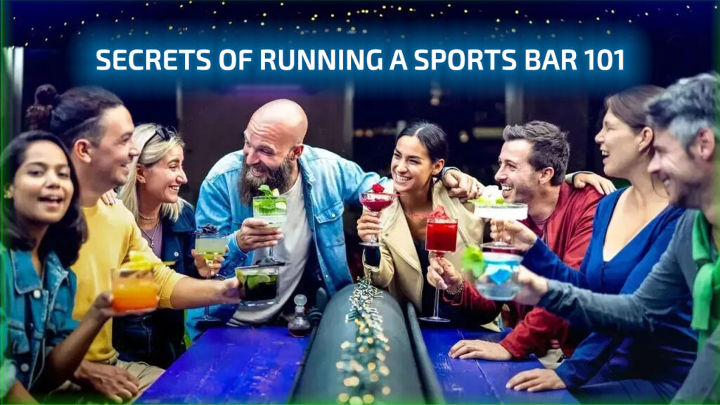 Secrets of Running A Sports Bar 101