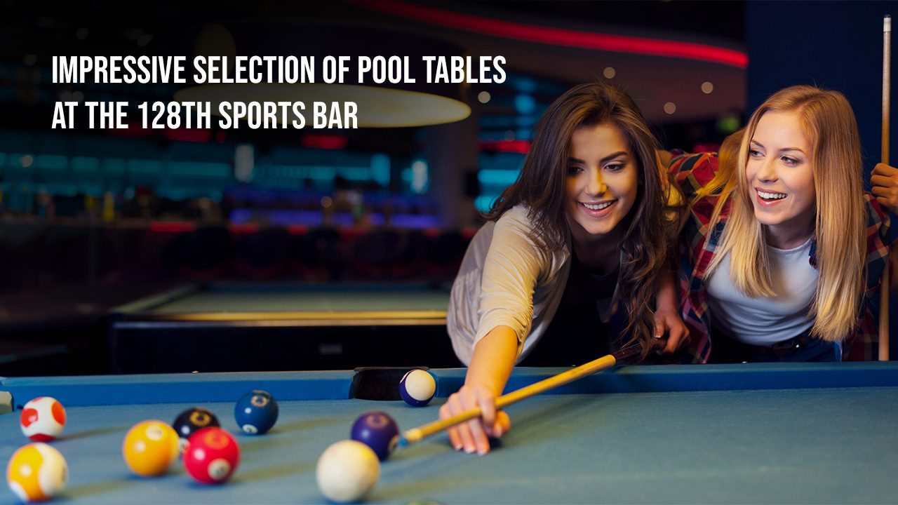 Impressive Selection of Pool Tables at the 128th Sports Bar blog